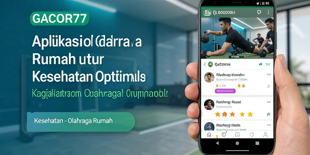 Antarmuka GACOR77 yang intuitif dan menarik saat berolahraga di rumah.